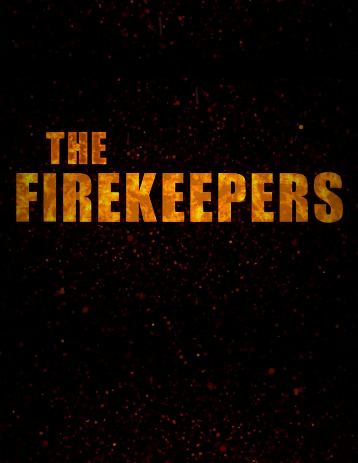 The Firekeepers - 7 Episodes