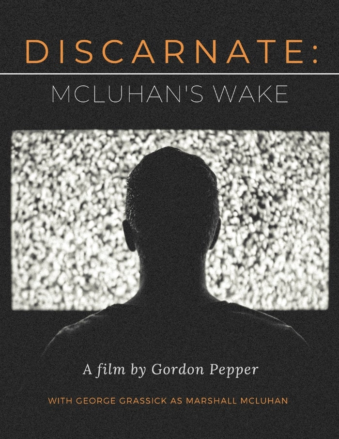 Discarnate: McLuhan's Wake