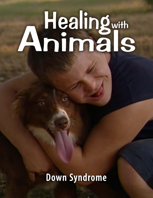 Healing with Animals, 01 Down Syndrome