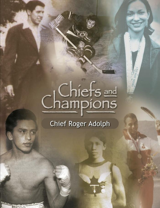 Chiefs and Champions, Chief Roger Adolph