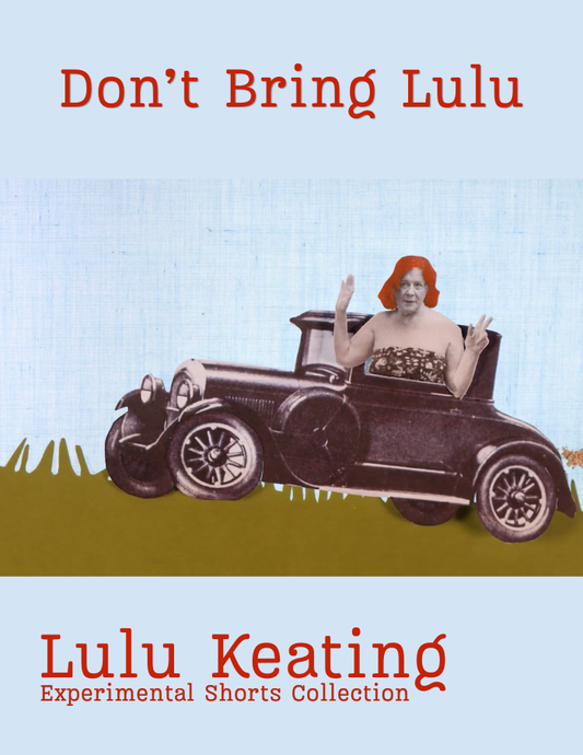 Lulu Keating Shorts Collection: Don't Bring Lulu