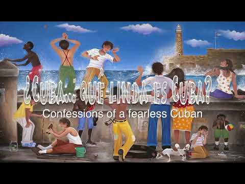 Cuba…qué linda es Cuba? Confessions of a Fearless Cuban