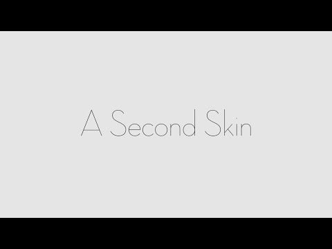 A Second Skin